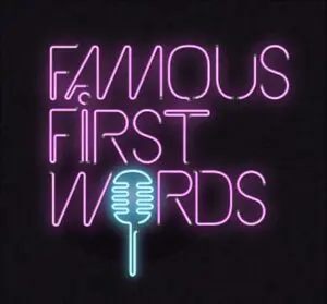 Famous First Words neon sign